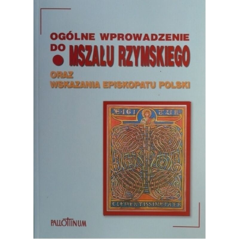 Ogólne Wprowadzenie Do Mszału Rzymskiego Ogólne wprowadzenie do Mszału Rzymskiego - Hurtownia Artykułów