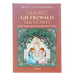 Odkryć Gietrzwałd na nowo - Ewa K. Czaczkowska